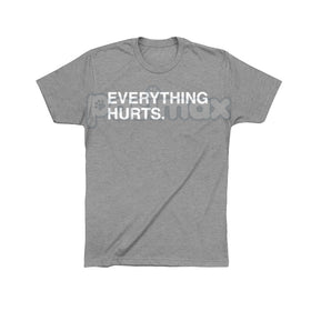 "EVERYTHING HURTS" Funny Graphic Tee