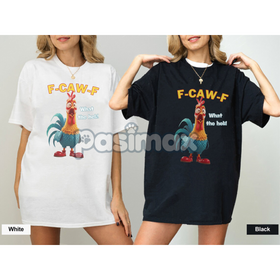 F-CAW-F Funny Chicken T-Shirt