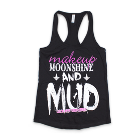 Makeup Moonshine & Mud Tank Top