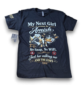 My Next Girl is Gonna Be Amish Tee
