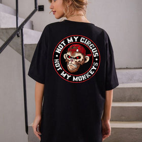 "Not My Circus Not My Monkeys" T-Shirt