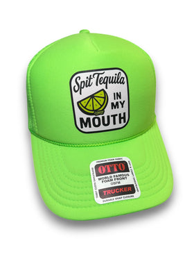 Spit Tequila in My Mouth Trucker Hat