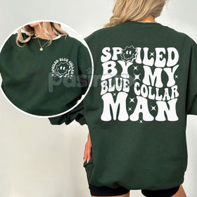 Spoiled By My Blue Collar Man Sweatshirt – Proud & Cozy Top