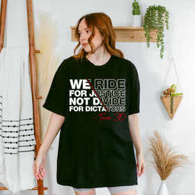 "We Ride For Justice Not Divide For Dictator" Shirt