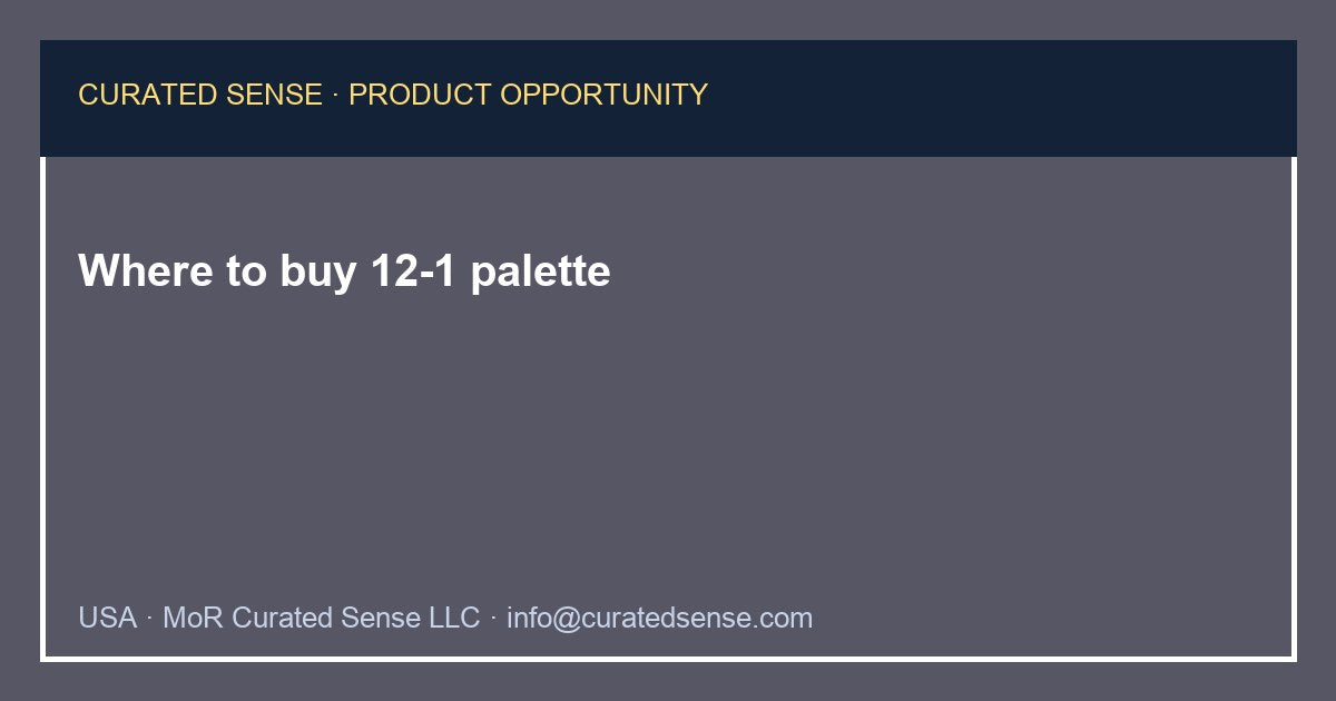 Where to buy 12-1 palette — Curated Sense
