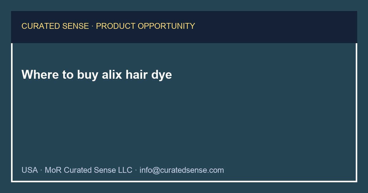 Where to buy alix hair dye — Curated Sense