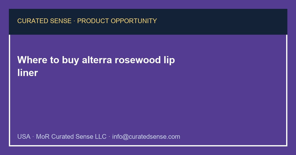 Where to buy alterra rosewood lip liner — Curated Sense