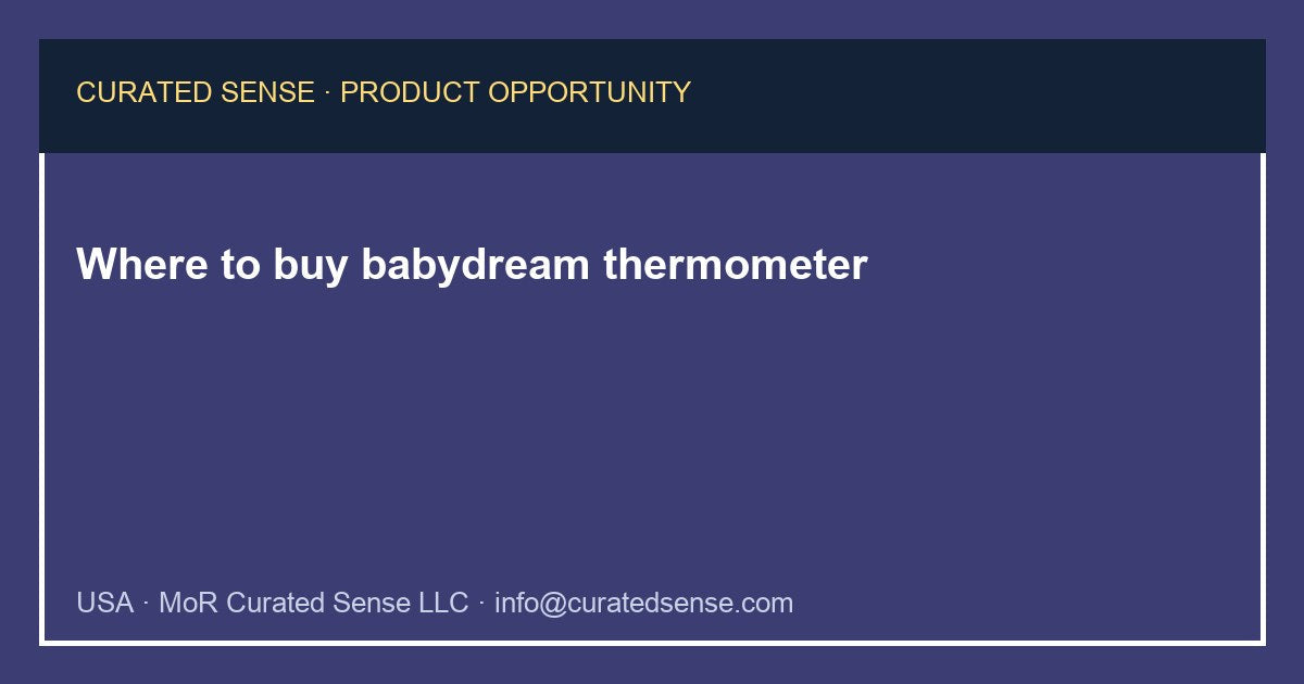 Where to buy babydream thermometer — Curated Sense