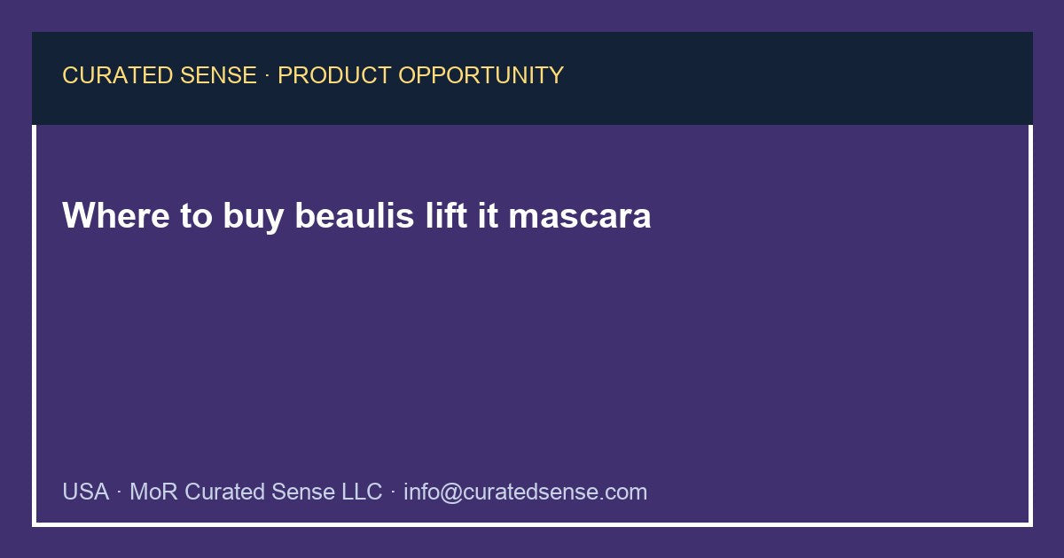 Where to buy beaulis lift it mascara — Curated Sense