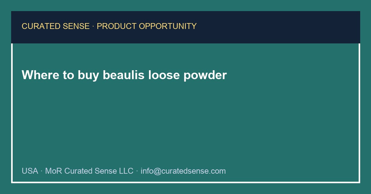 Where to buy beaulis loose powder — Curated Sense