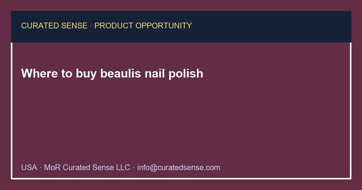 Where to buy beaulis nail polish — Curated Sense