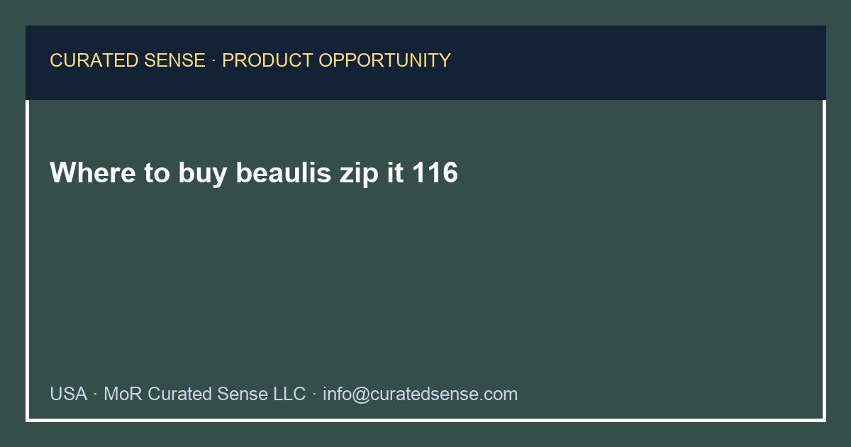 Where to buy beaulis zip it 116 — Curated Sense