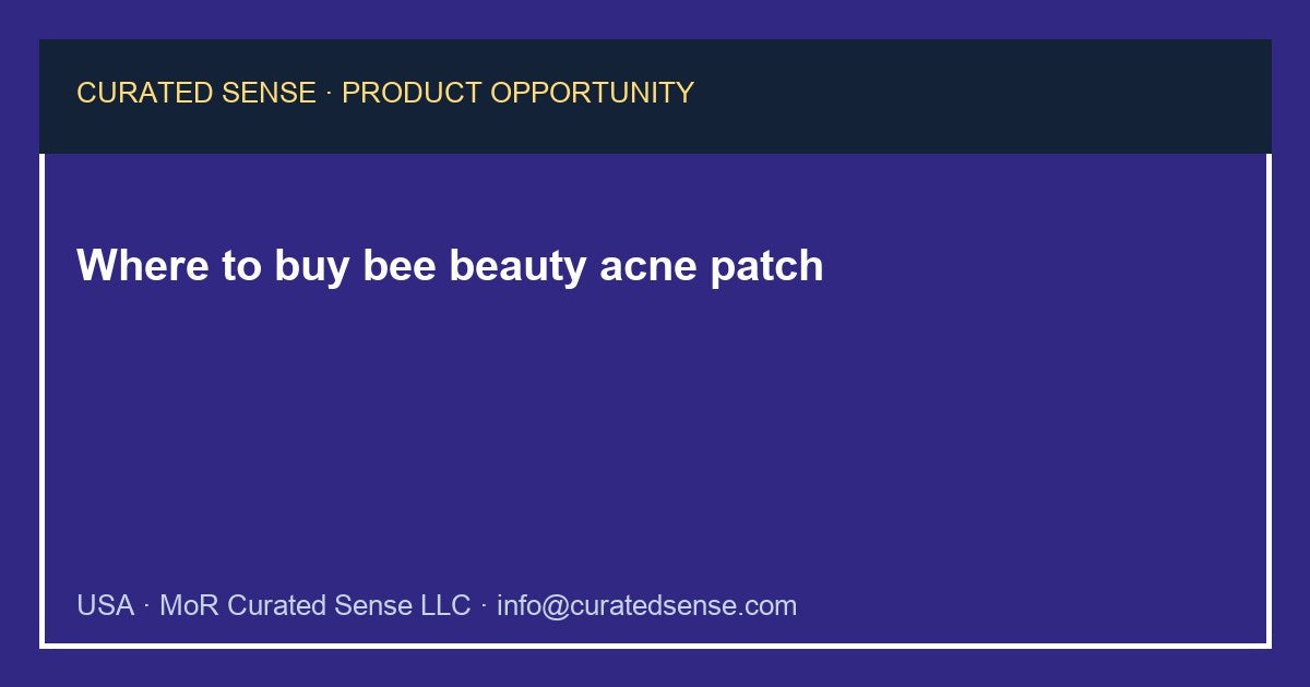 Where to buy bee beauty acne patch — Curated Sense