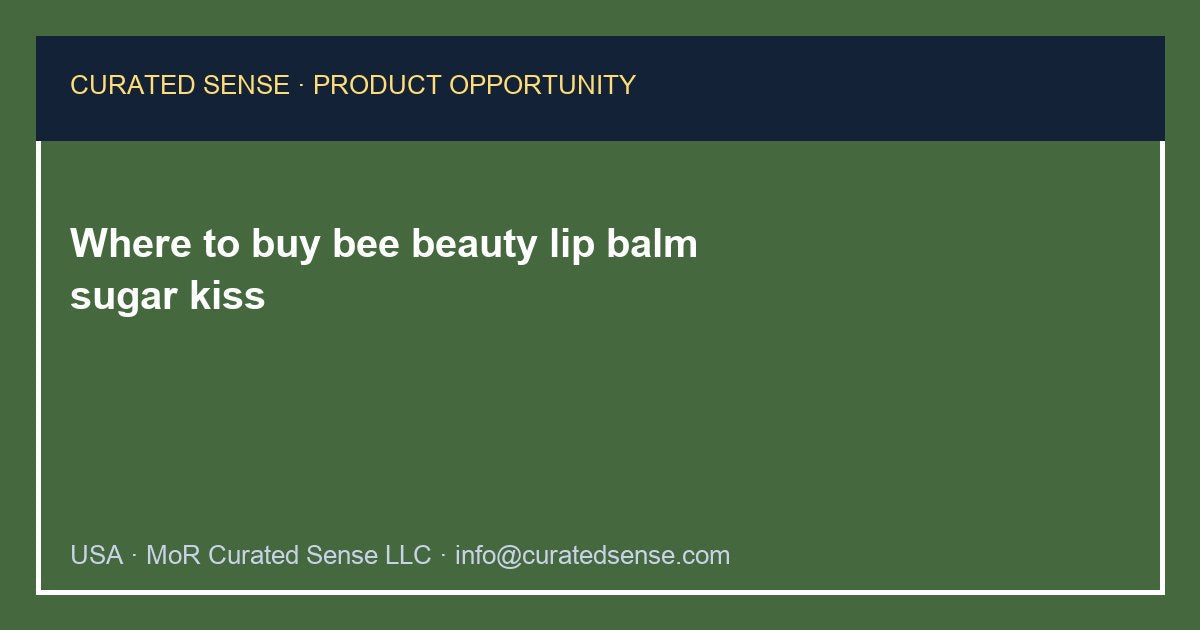 Where to buy bee beauty lip balm sugar kiss — Curated Sense