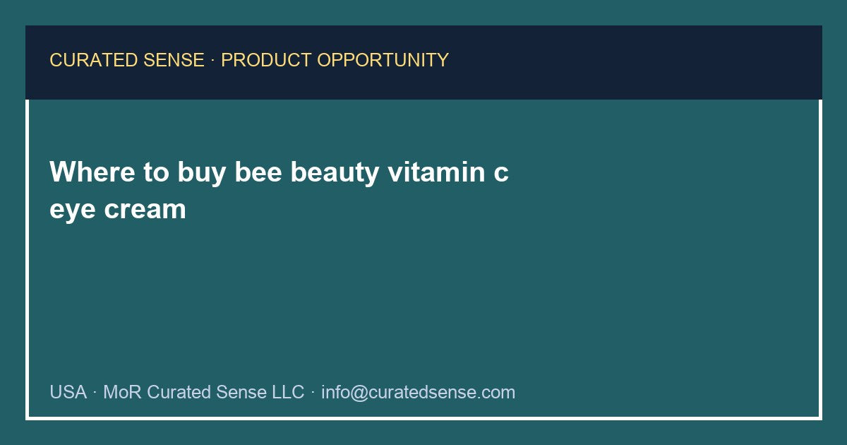 Where to buy bee beauty vitamin c eye cream — Curated Sense
