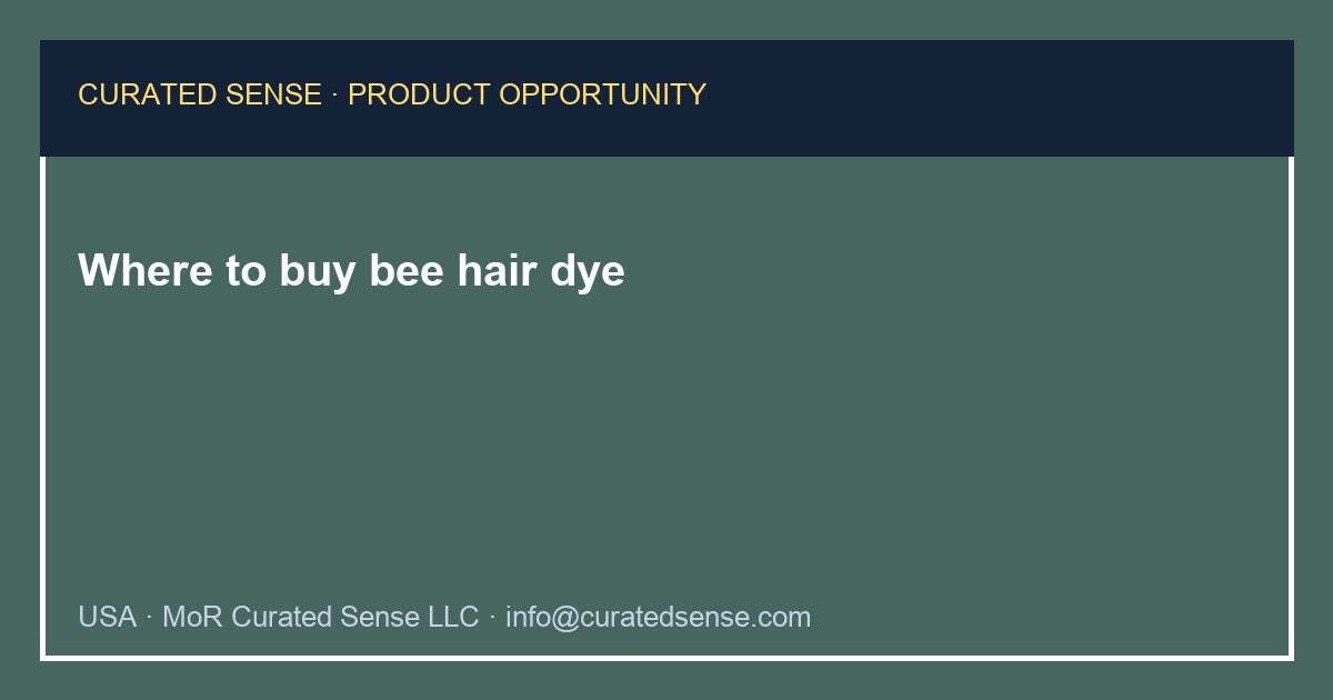 Where to buy bee hair dye — Curated Sense