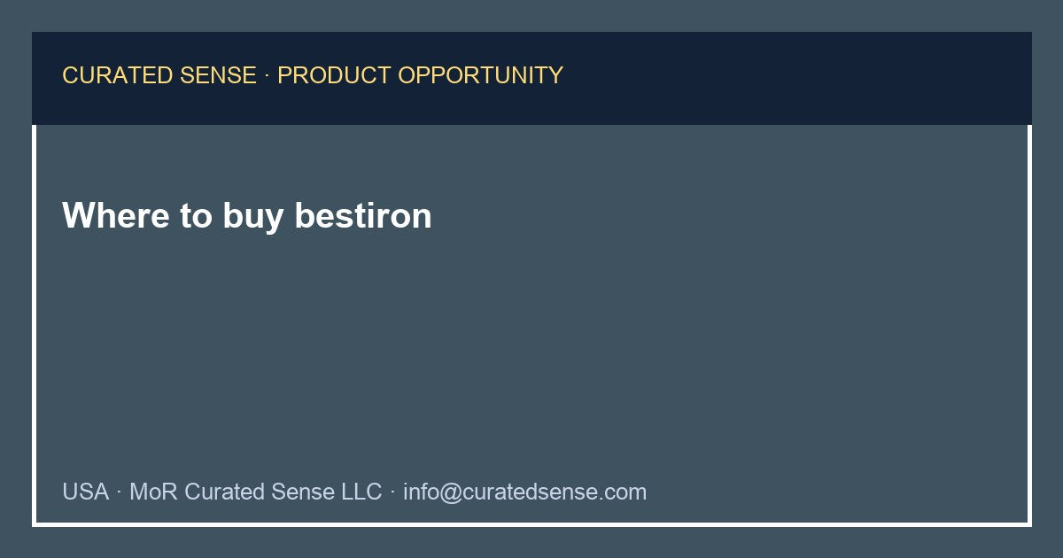 Where to buy bestiron — Curated Sense