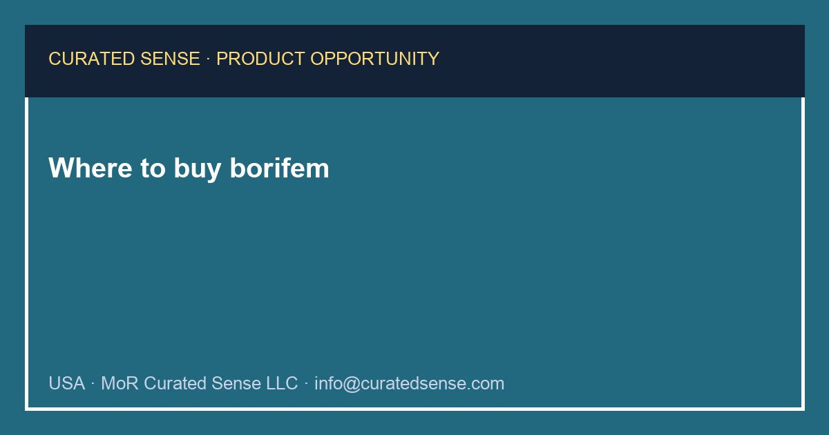 Where to buy borifem — Curated Sense