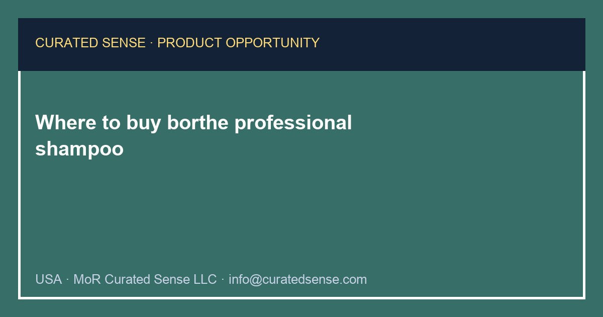 Where to buy borthe professional shampoo — Curated Sense