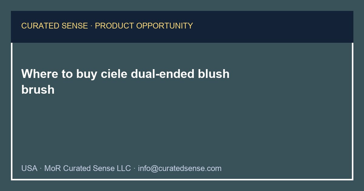 Where to buy ciele dual-ended blush brush — Curated Sense