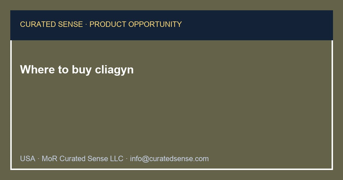 Where to buy cliagyn — Curated Sense