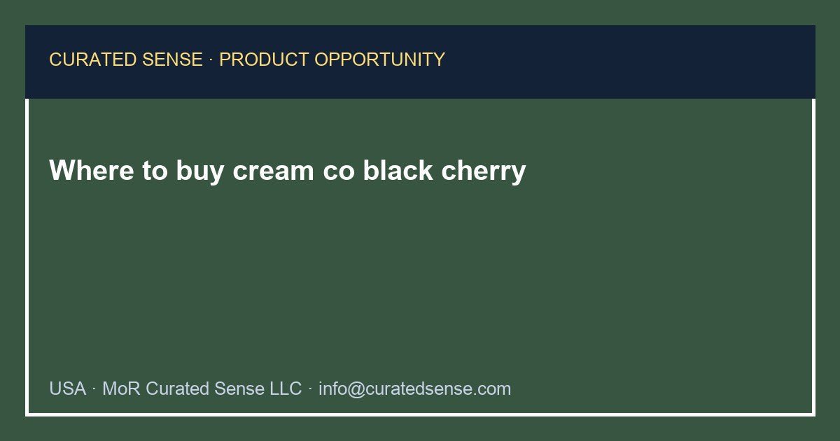 Where to buy cream co black cherry — Curated Sense