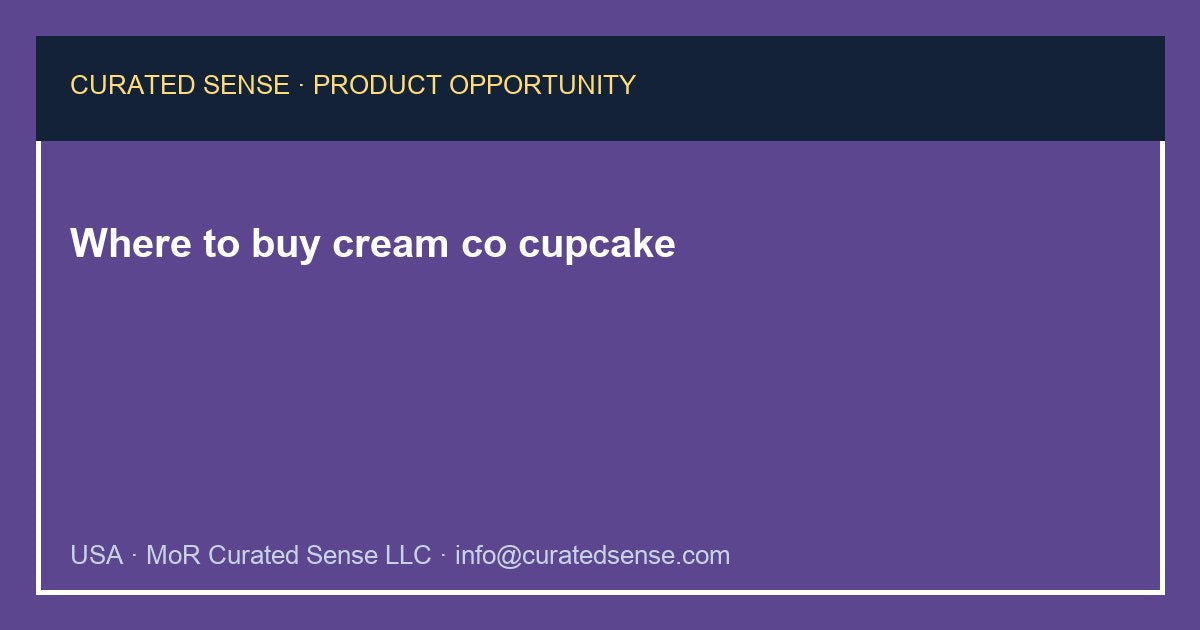 Where to buy cream co cupcake — Curated Sense