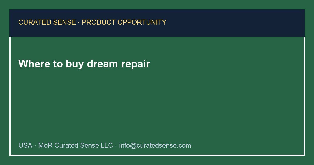 Where to buy dream repair — Curated Sense