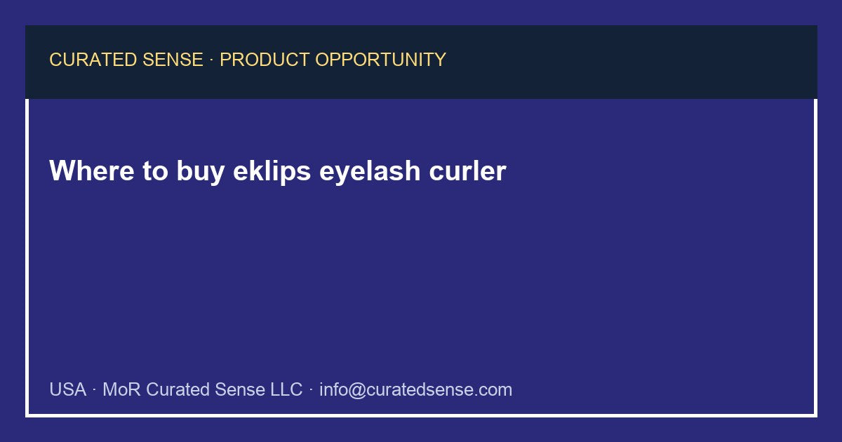 Where to buy eklips eyelash curler — Curated Sense