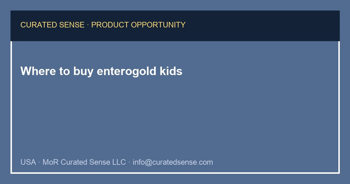 Where to buy enterogold kids — Curated Sense