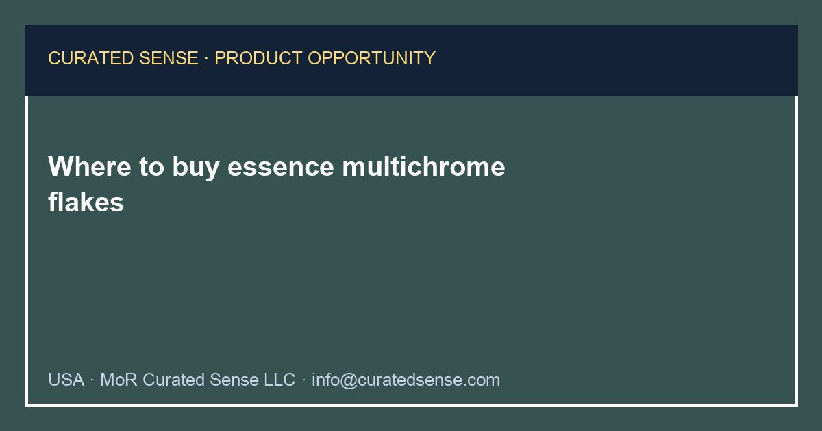 Where to buy essence multichrome flakes — Curated Sense