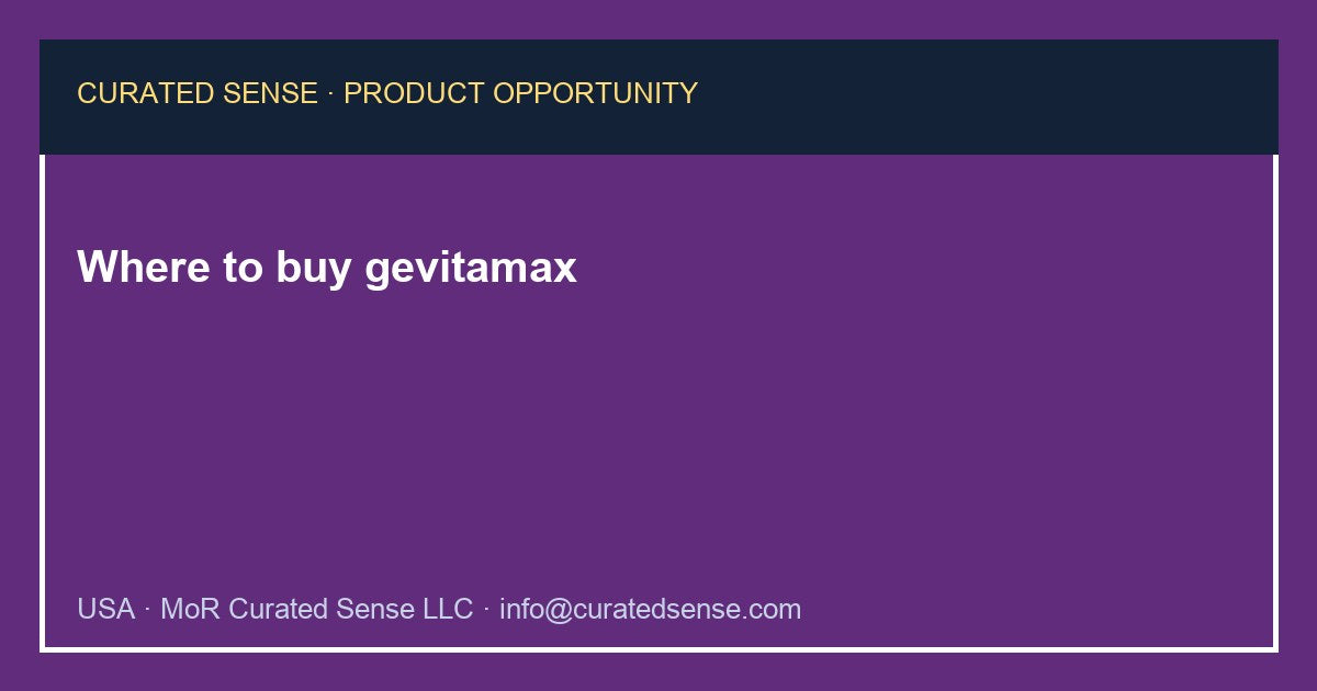 Where to buy gevitamax — Curated Sense