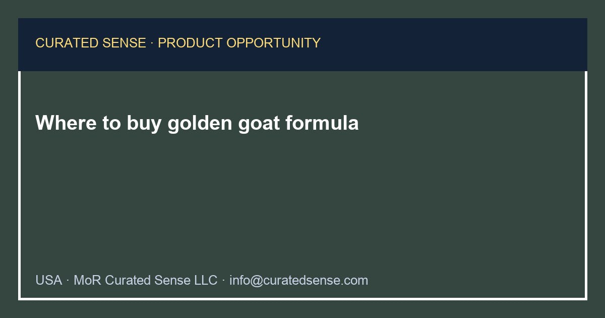 Where to buy golden goat formula — Curated Sense
