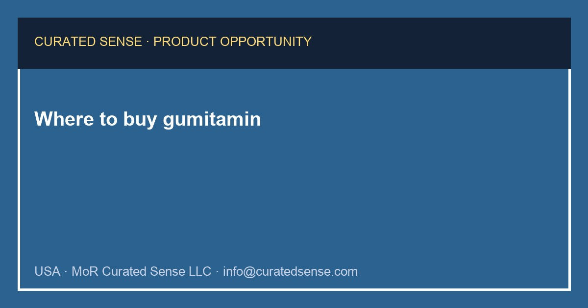 Where to buy gumitamin — Curated Sense