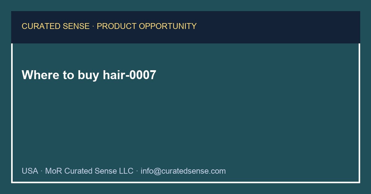 Where to buy hair-0007 — Curated Sense