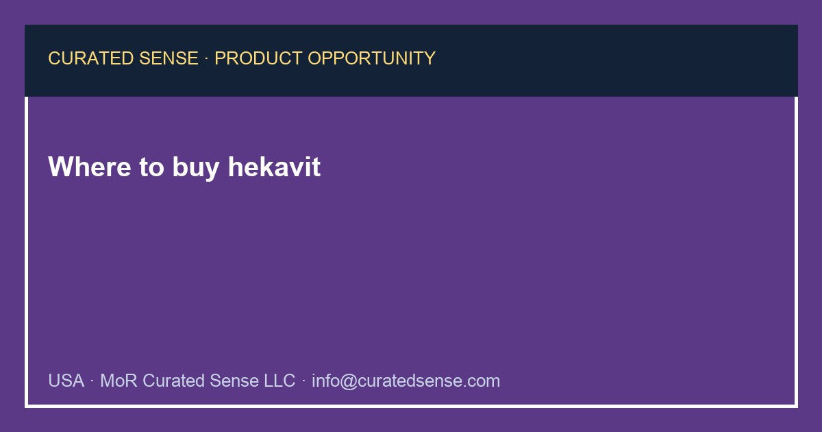 Where to buy hekavit — Curated Sense