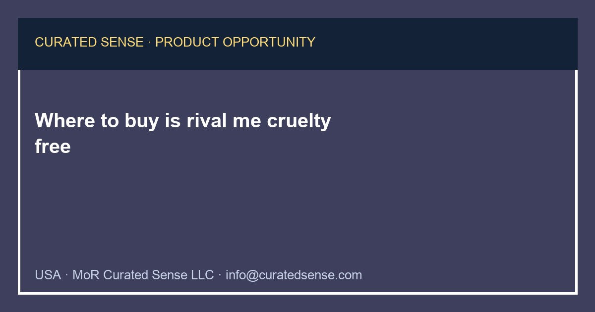 Where to buy is rival me cruelty free — Curated Sense