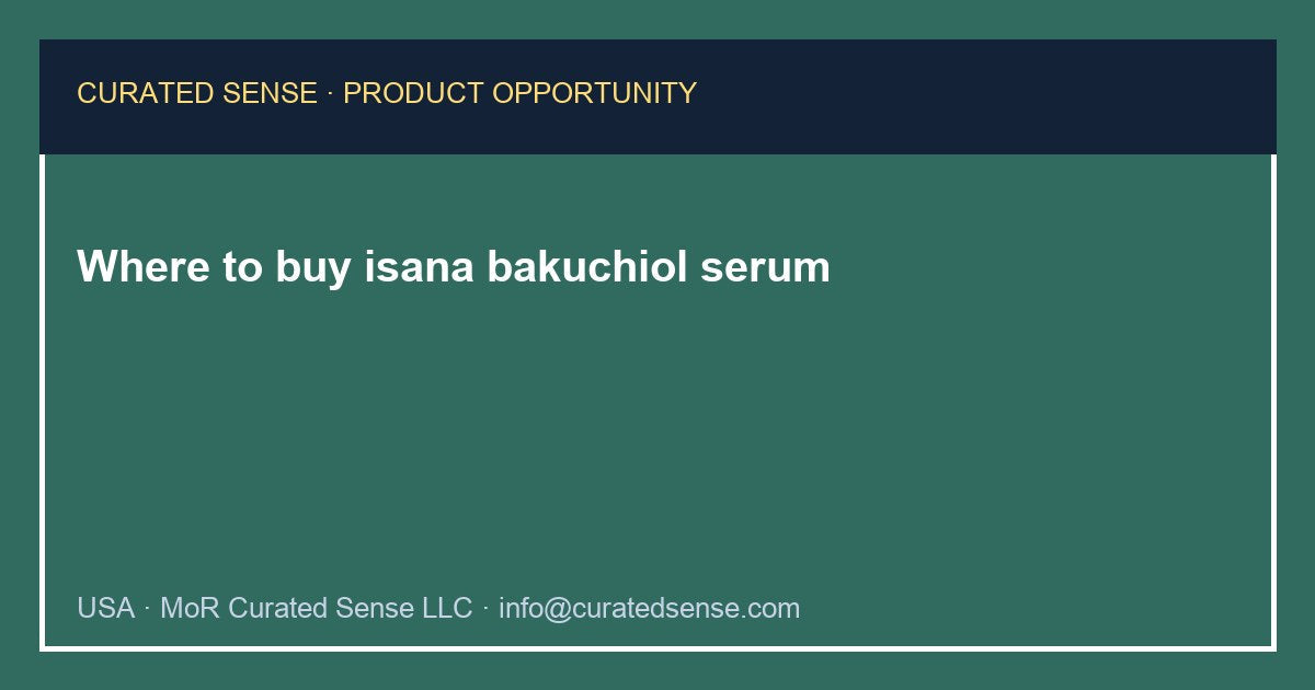 Where to buy isana bakuchiol serum — Curated Sense