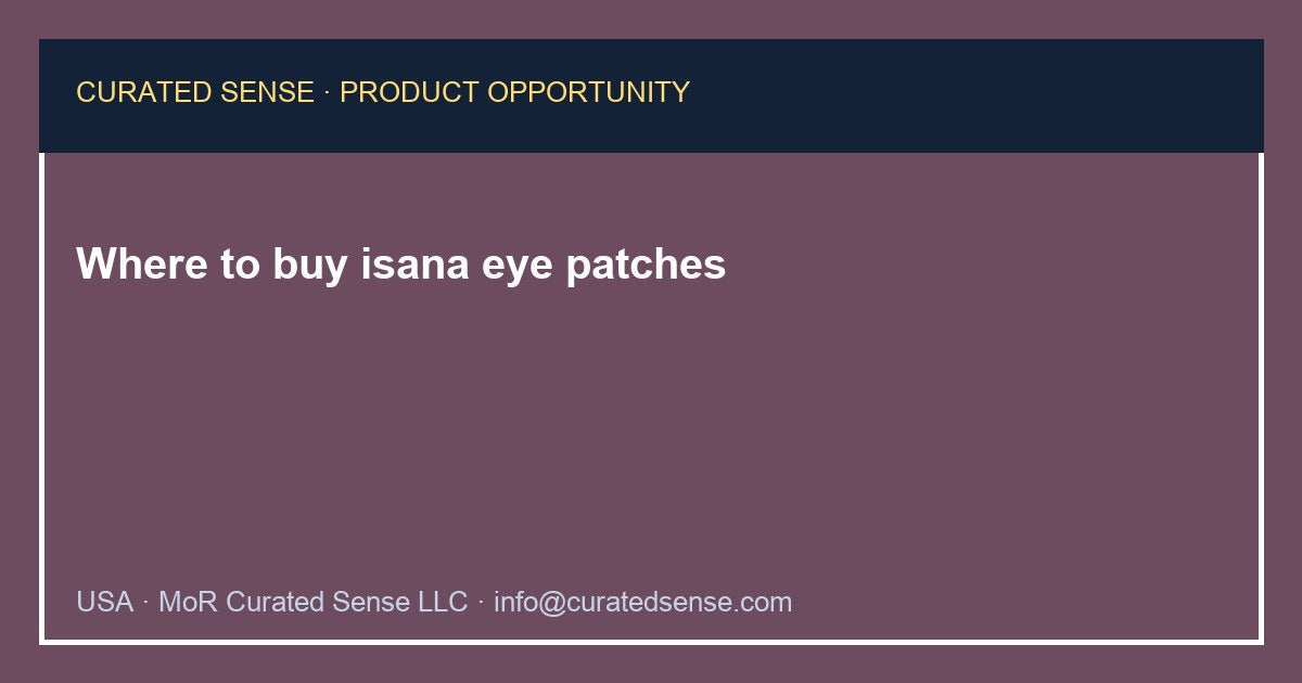Where to buy isana eye patches — Curated Sense
