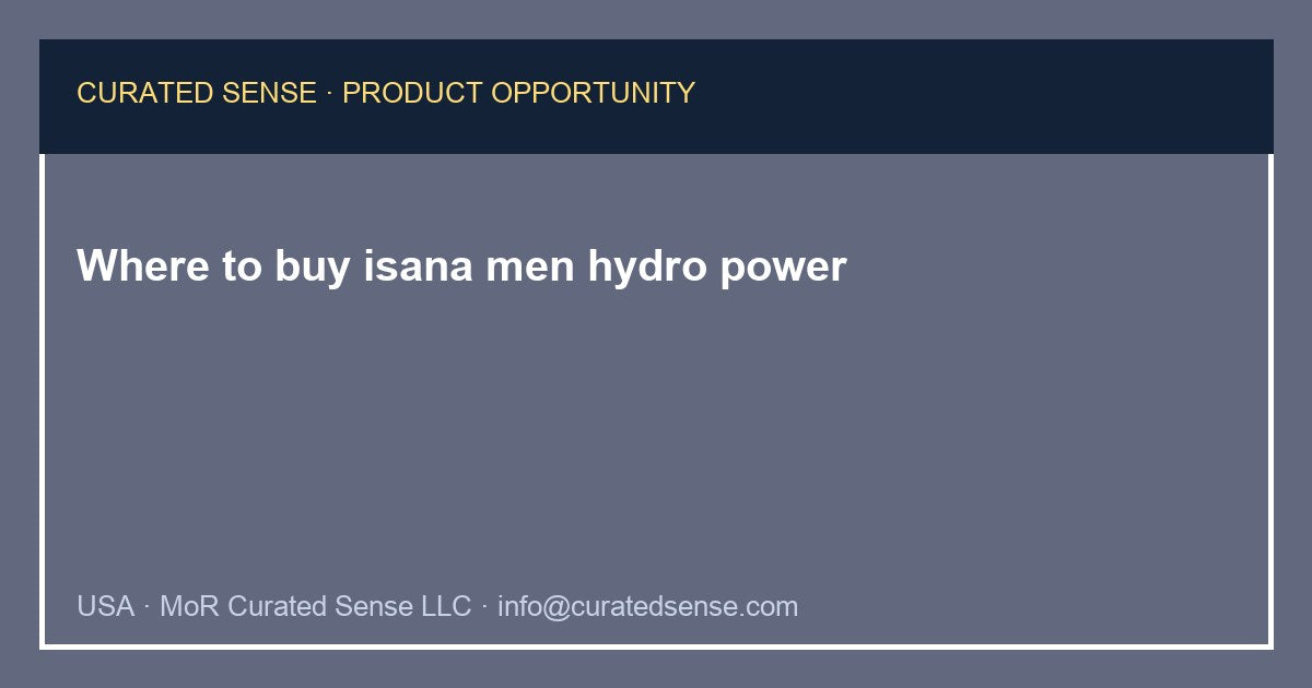 Where to buy isana men hydro power — Curated Sense
