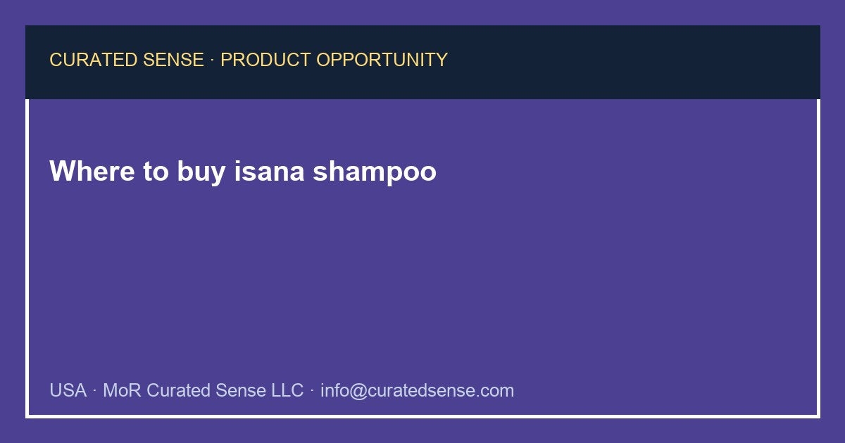 Where to buy isana shampoo — Curated Sense