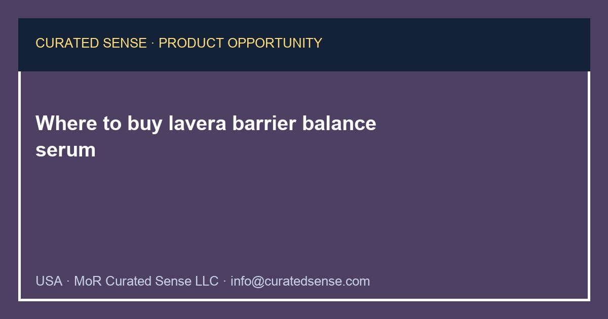 Where to buy lavera barrier balance serum — Curated Sense