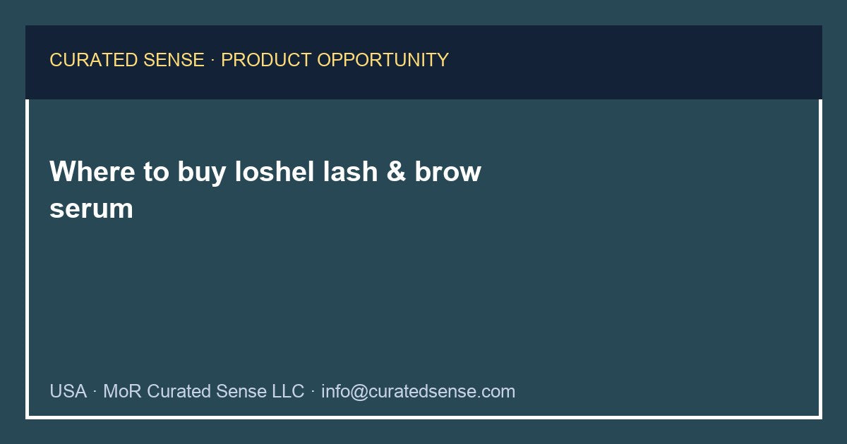 Where to buy loshel lash & brow serum — Curated Sense