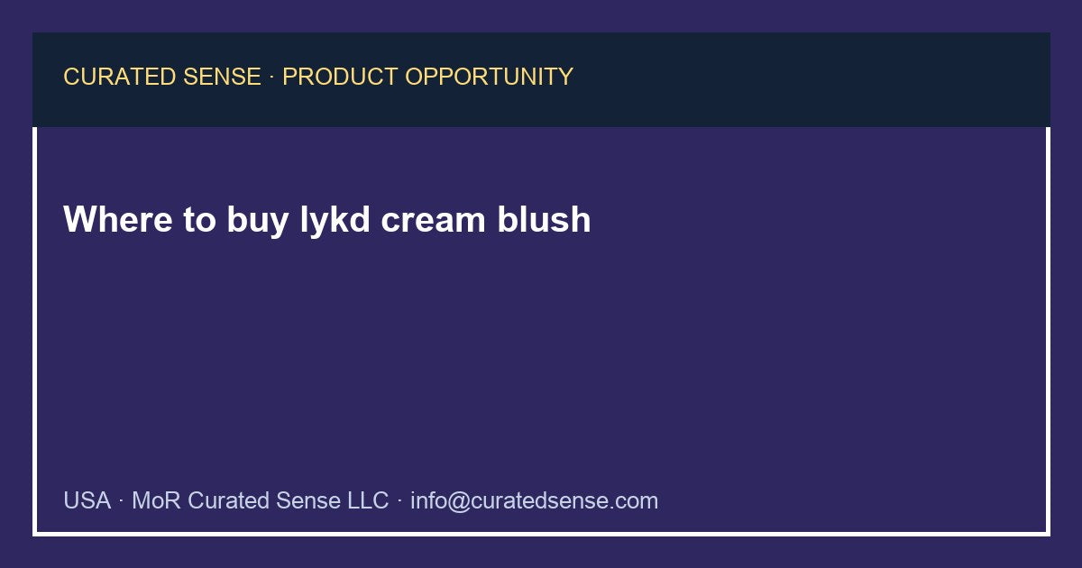Where to buy lykd cream blush — Curated Sense