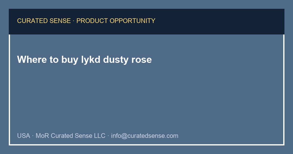Where to buy lykd dusty rose — Curated Sense