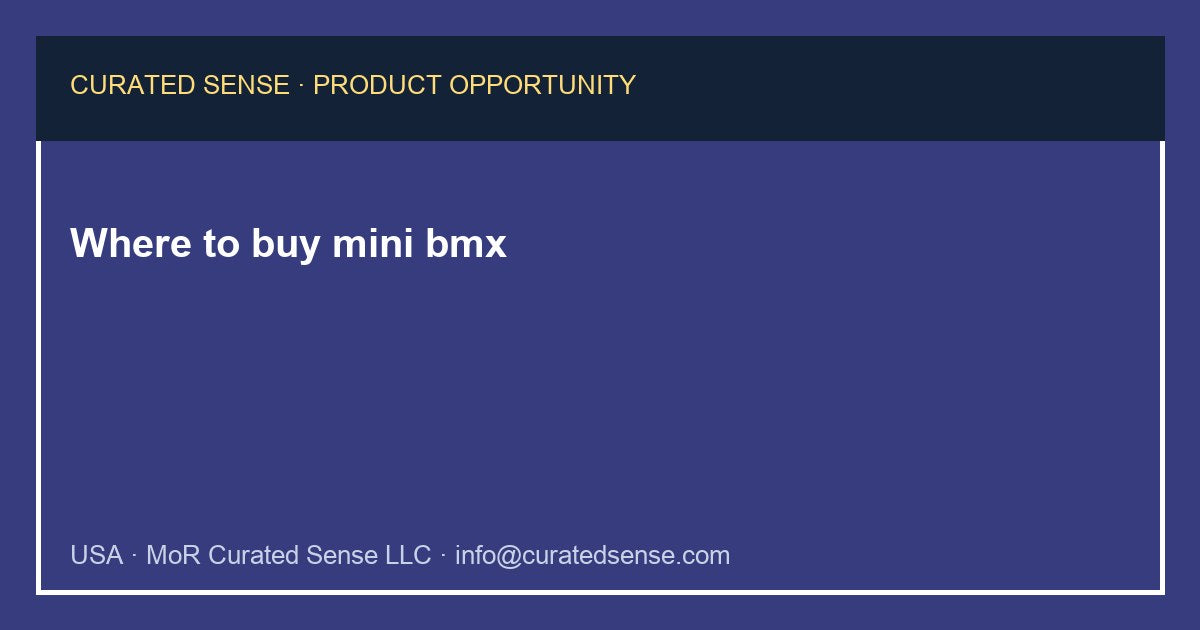 Where to buy mini bmx — Curated Sense