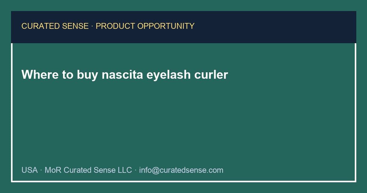 Where to buy nascita eyelash curler — Curated Sense