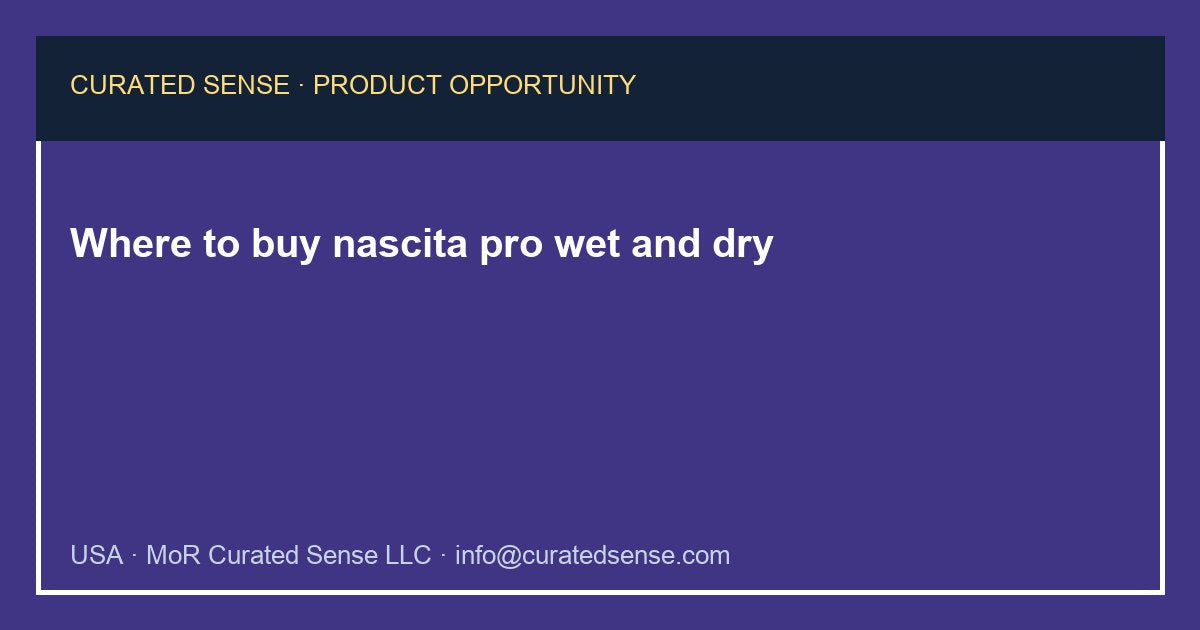 Where to buy nascita pro wet and dry — Curated Sense