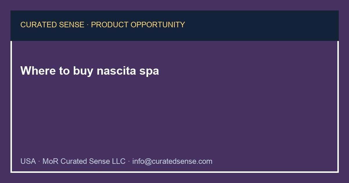 Where to buy nascita spa — Curated Sense