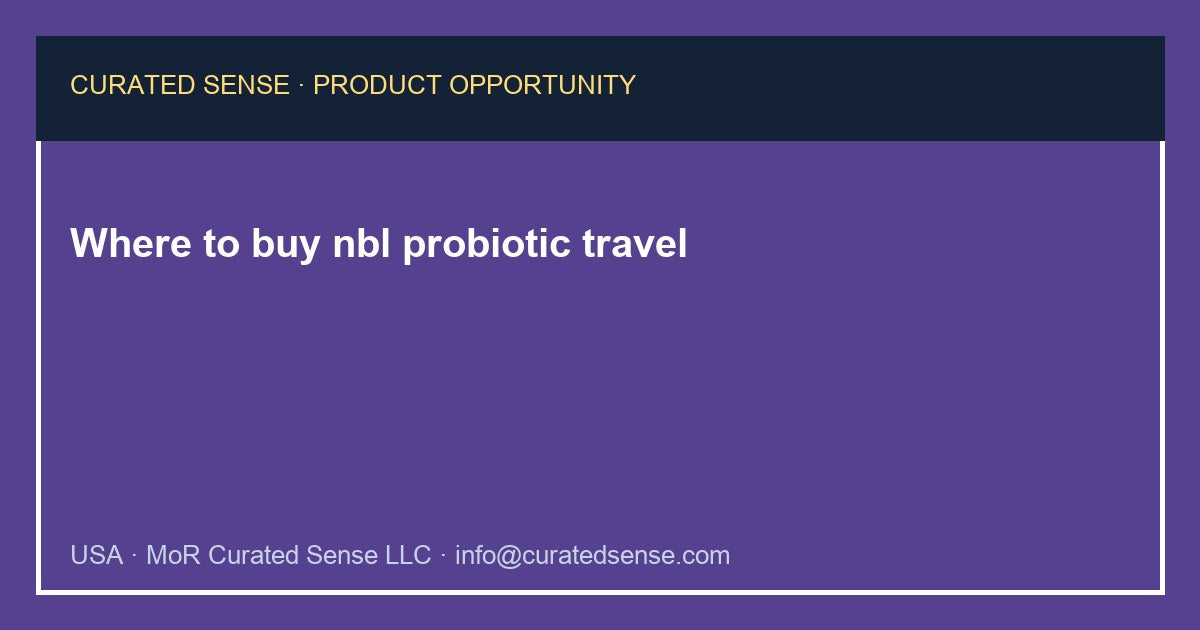 Where to buy nbl probiotic travel — Curated Sense